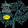 Song For a Bird